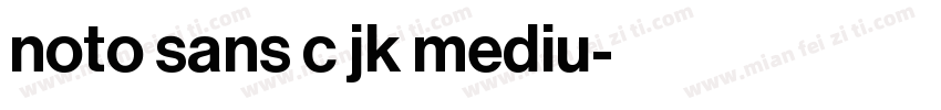 noto sans c jk mediu字体转换